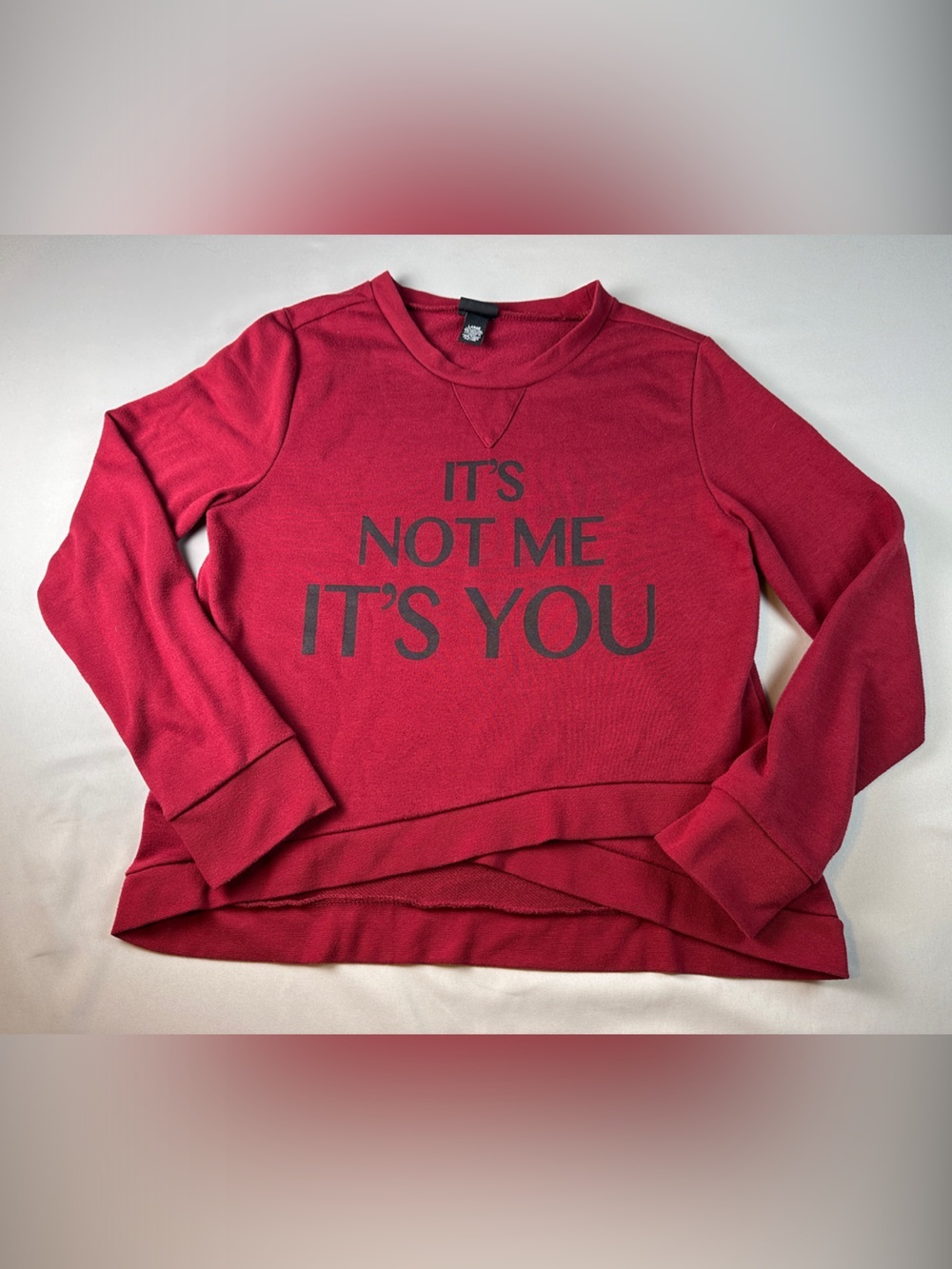 It's Not Me It's You Sweatshirt Red Criss Cross Front Pattern